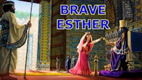 Brave Esther, what can we learn?