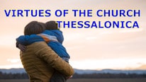 Virtues of the Thessalonian church